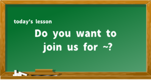 do you want to join us for