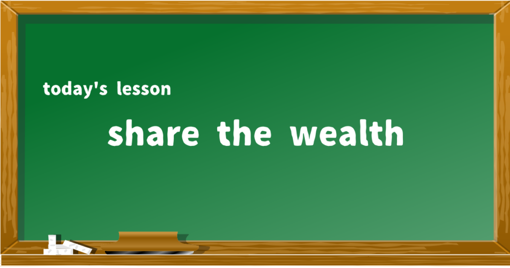 share the wealth