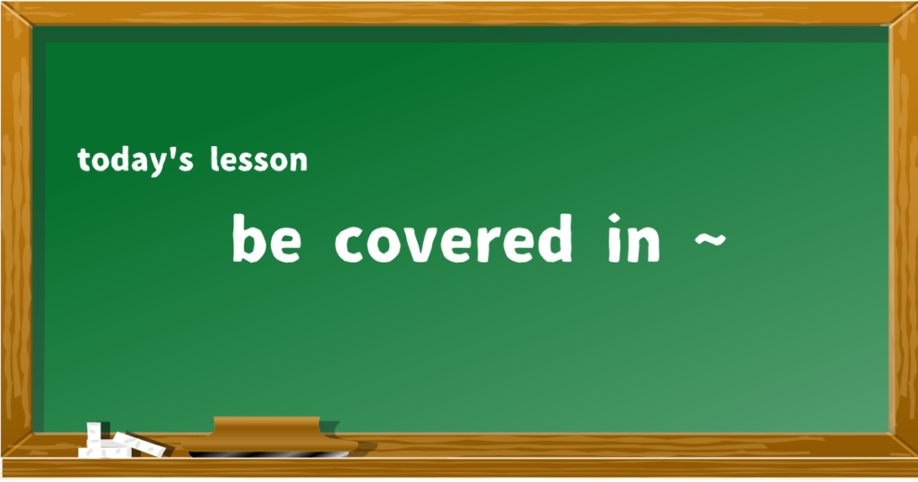be covered in ~
