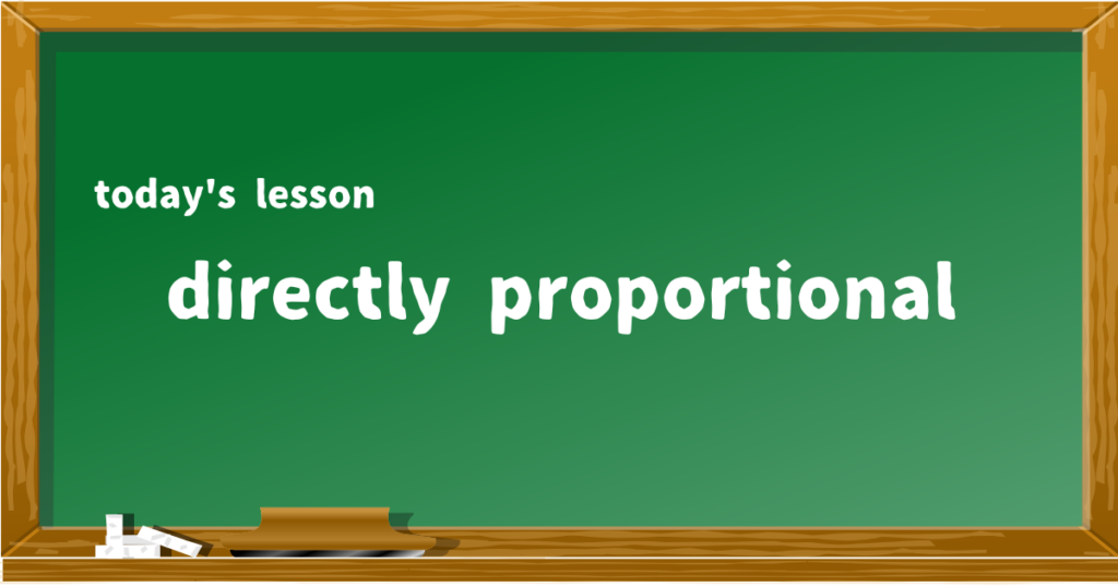 directly proportional