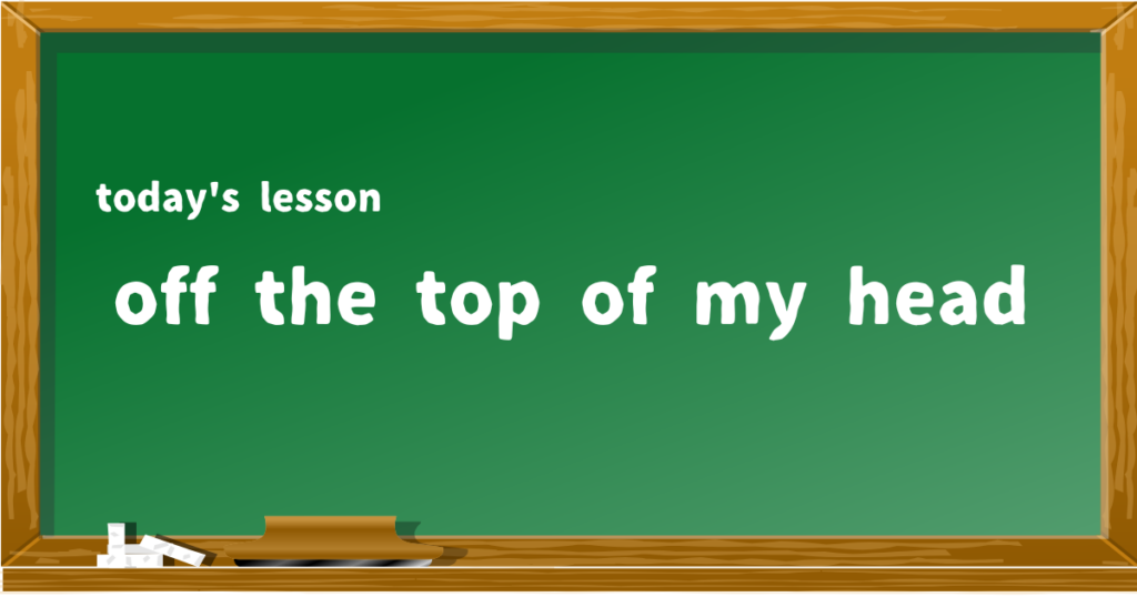 off the top of my head