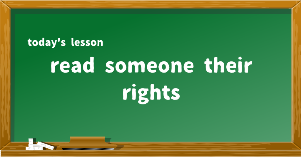 read someone their rights