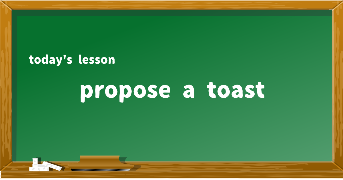 propose a toast