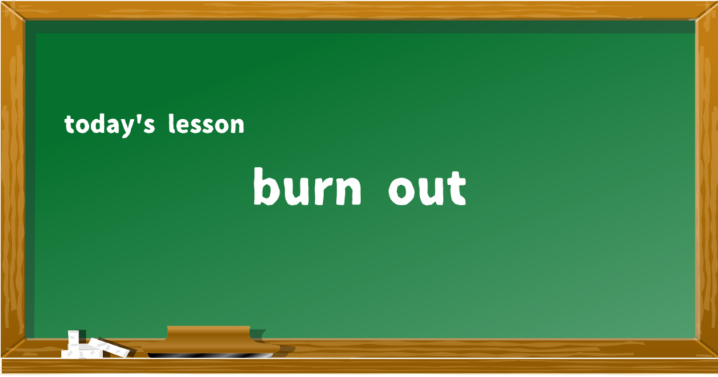 burn out