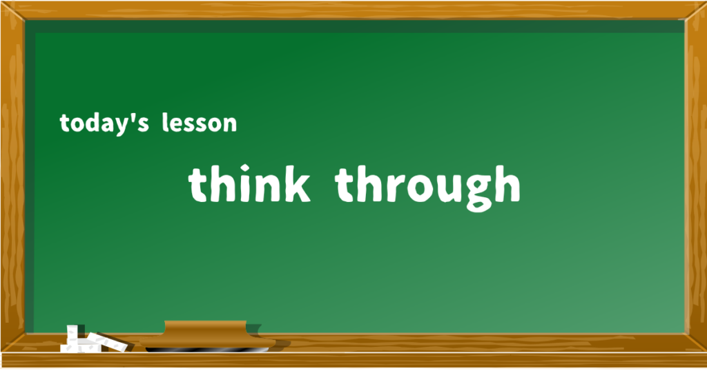 think through