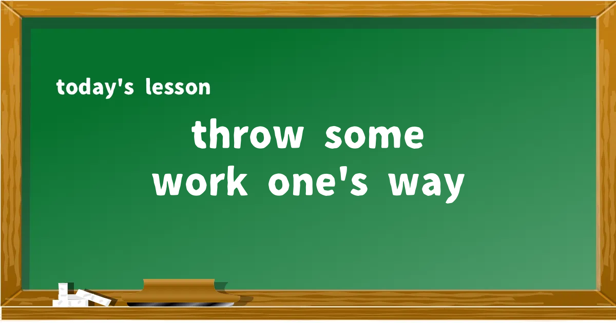 「throw some work one's way」の意味と使い方を解説