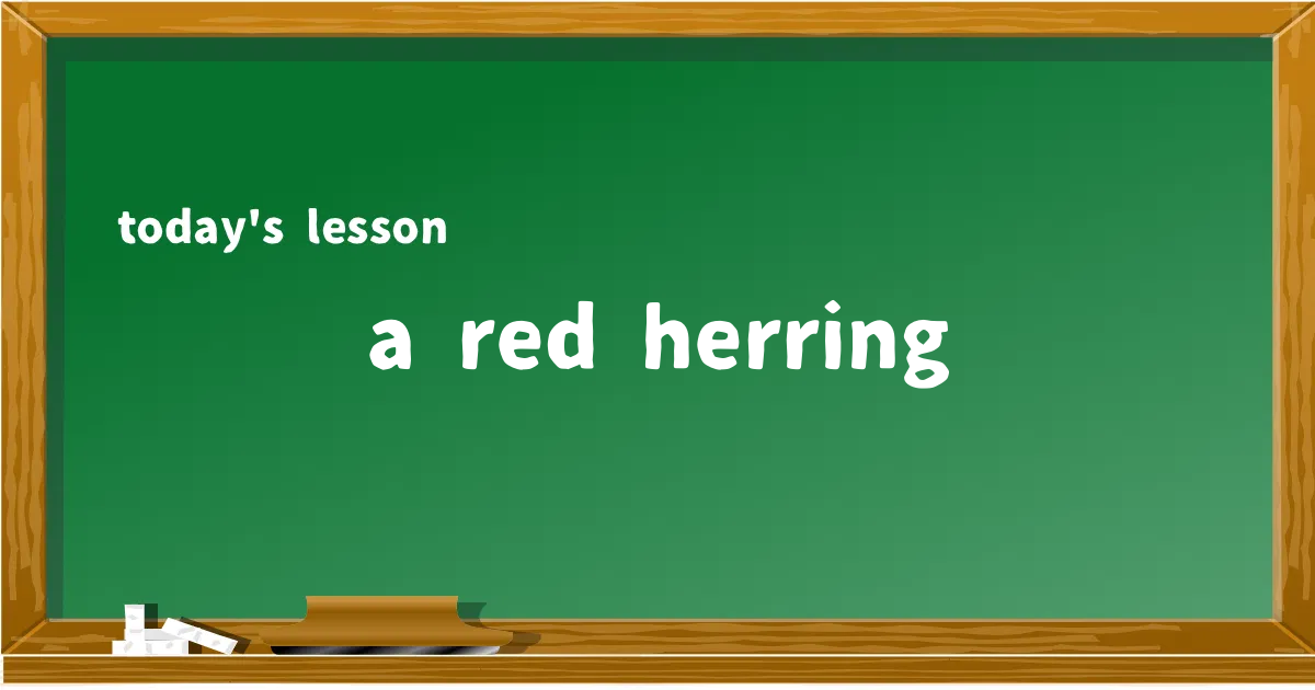 「a red herring」の意味と使い方を解説