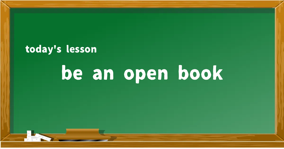 「be an open book」の意味と使い方を解説