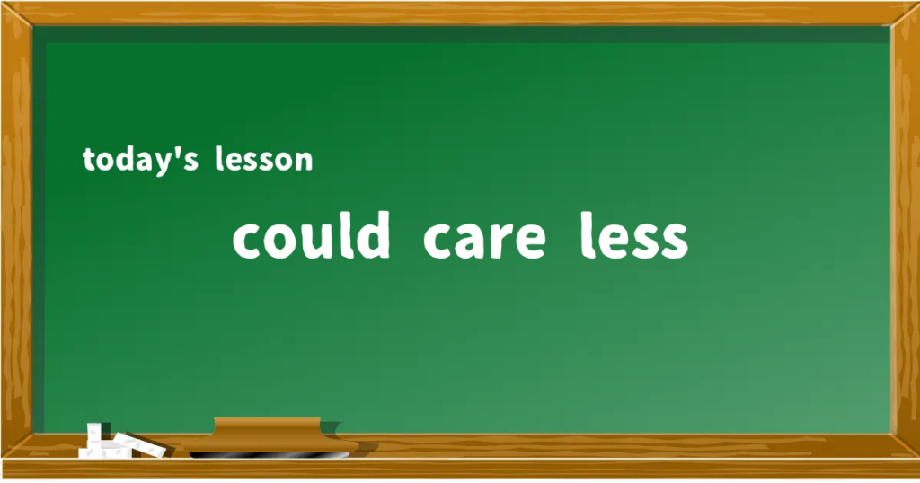 「could care less」の意味と使い方を解説