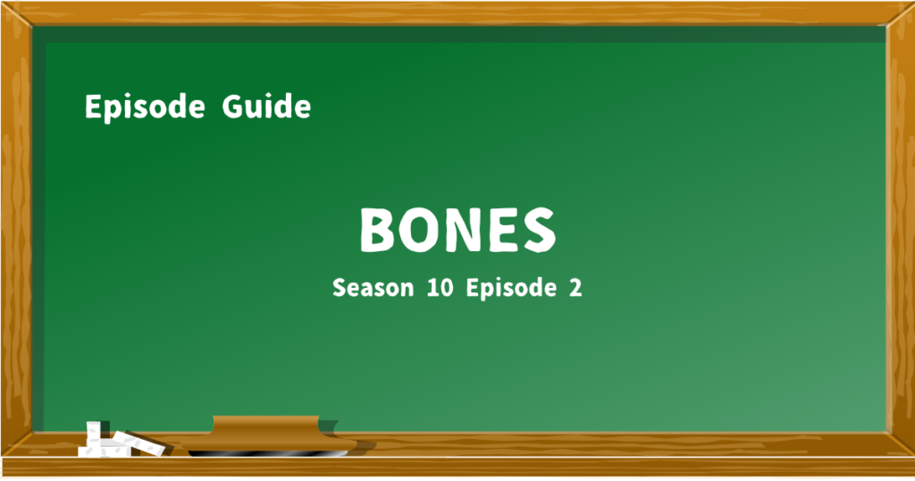 『BONES』シーズン10 エピソードまとめ