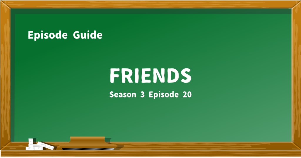 『FRIENDS』シーズン3 エピソードまとめ