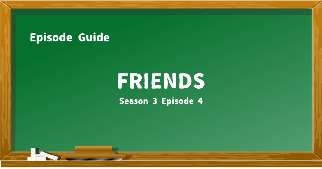 『FRIENDS』シーズン3 エピソードまとめ