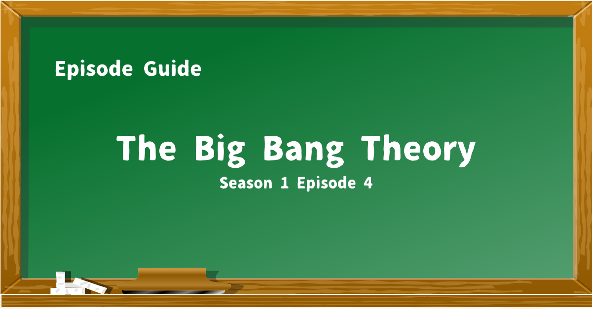 『The Big Bang Theory』シーズン1 エピソードまとめ