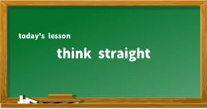 「think straight」の意味と使い方を解説